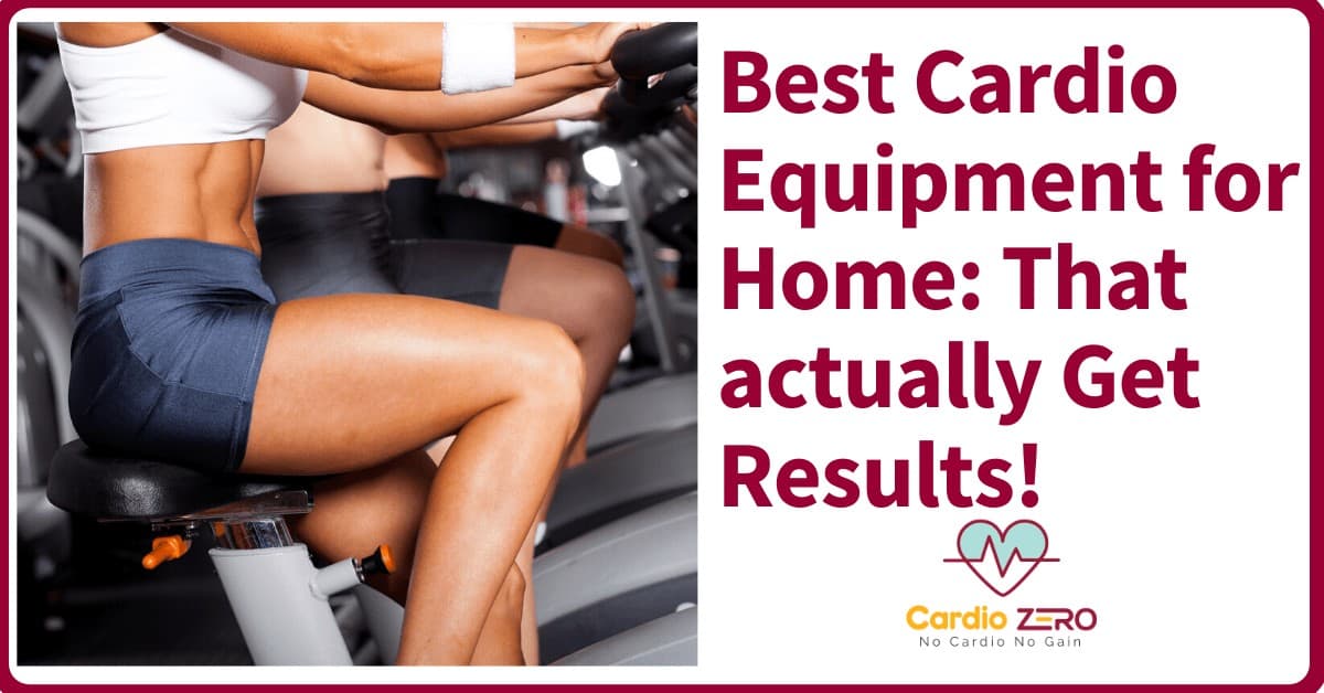 Best cardio equipment for home