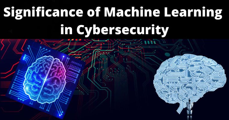 Significance Of Machine Learning In Cybersecurity In 2023 ...