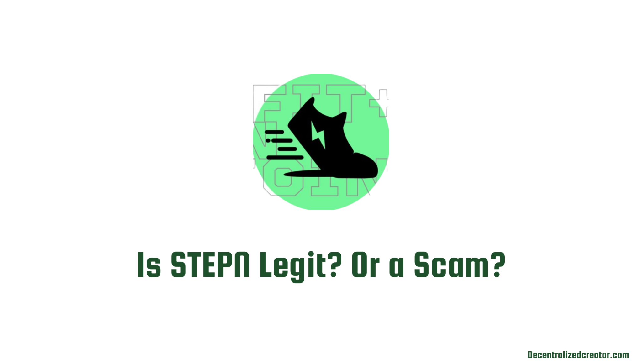 Is STEPN Legit? Or a Scam