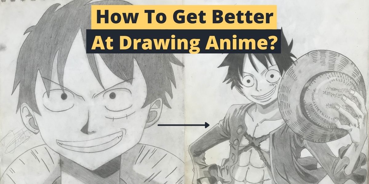 11 Tips To Get Better At Drawing Anime – Step By Step Guide – Enhance  Drawing