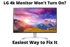 LG 4k Monitor Won't Turn On Easiest Way to Fix It