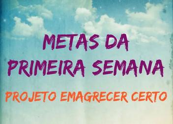 Metas para a semana #1 - Desafio 90 Dias para Emagrecer - Emagrecer Certo® | Receitas saudáveis Metas para a semana #1 - Desafio 90 Dias para Emagrecer - Emagrecer Certo® | Receitas saudáveis