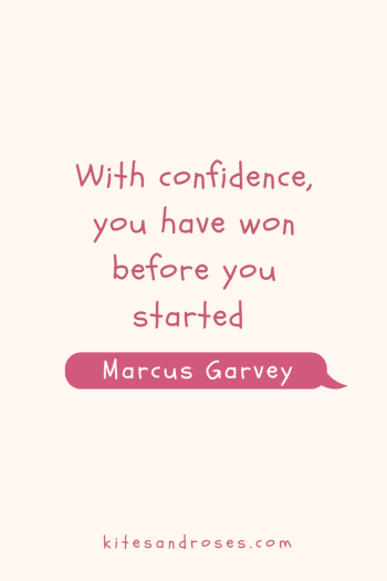 I can be changed by what happens to . 50 Confidence Quotes That Will Inspire Courage 2022 Kites And Roses