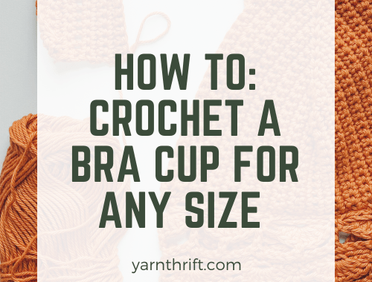 Crochet bra cup / fitted bra cup for all sizes 