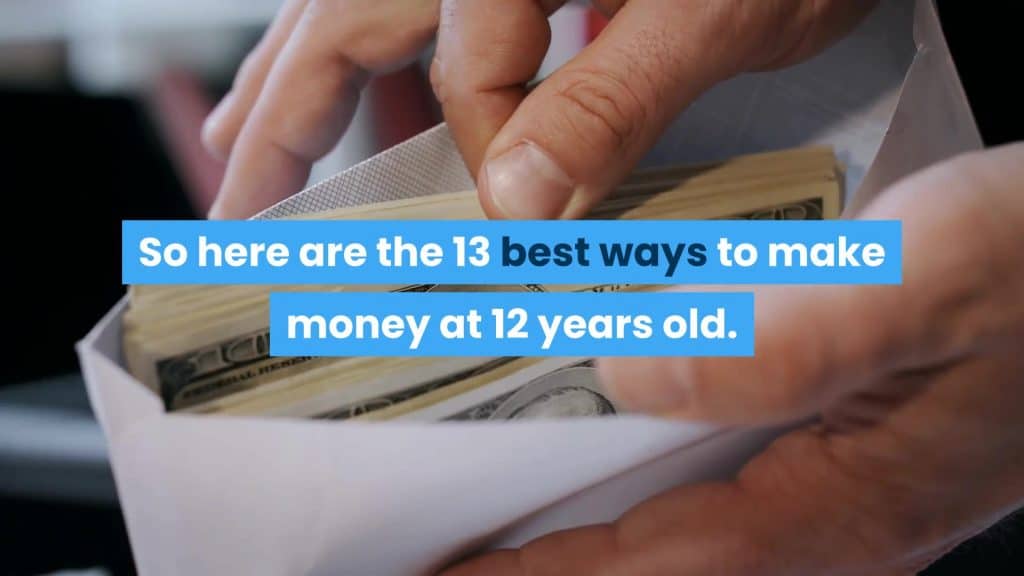 How To Make Money At 12 Years Old - The 13 Best Ways! - Make Money As ...
