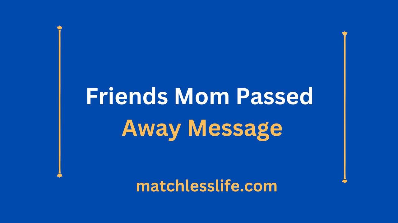 Friends Mom Passed Away Message