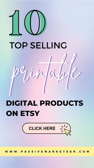10 Top Selling Printable on Etsy – Passive Marketeer