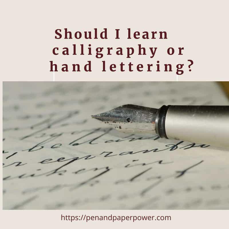 Should I learn calligraphy or hand lettering? - Pen And Paper Power