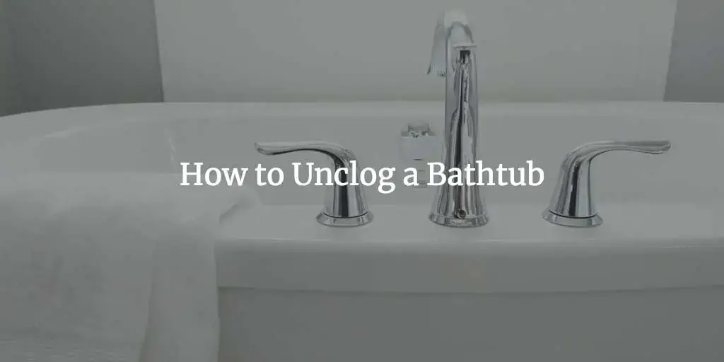 Unclog A Bathtub Drain With Standing Water, How To Unclog A Bathtub Drain Full Of Water