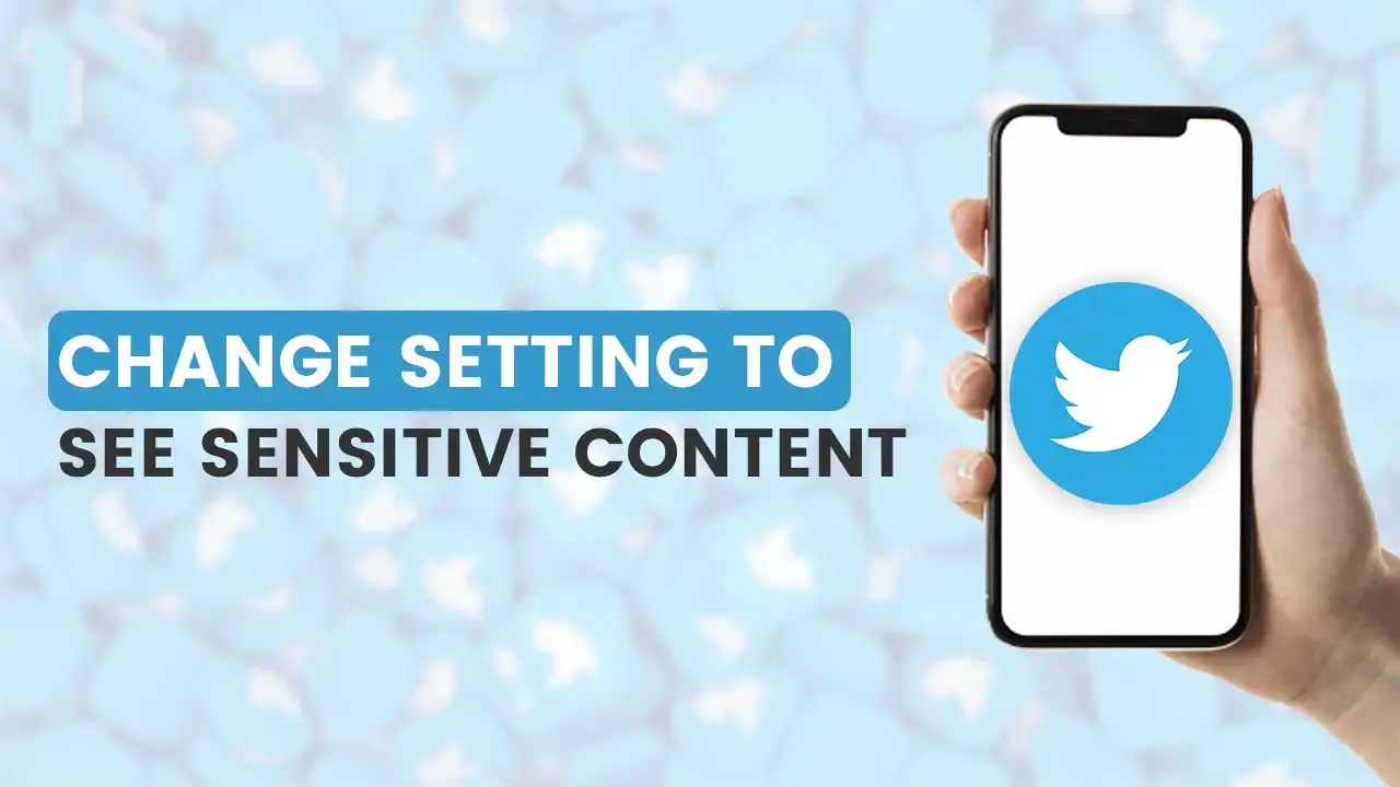 How to See Sensitive Content on Twitter