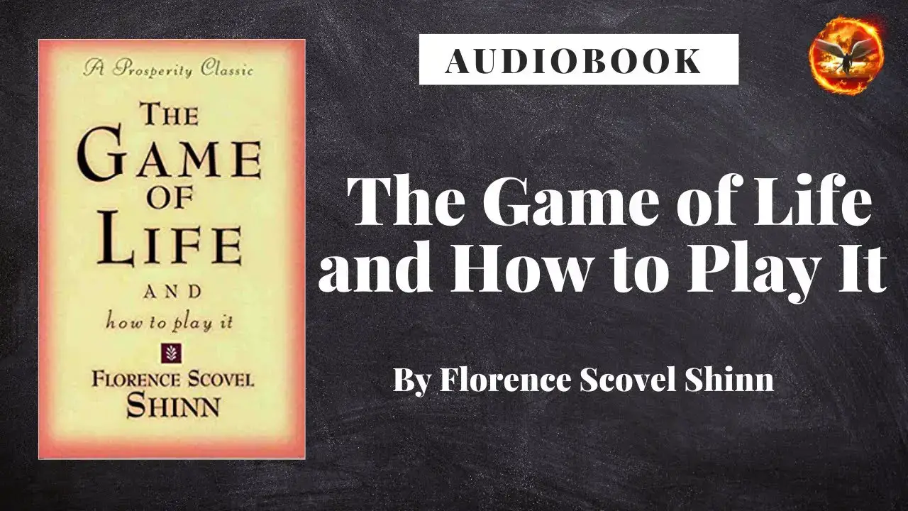 The Game of Life And How To Play It by Florence Scovel Shinn