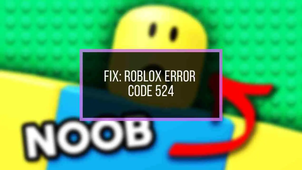 Roblox Error Code 524 Fix It Or Avoid It We Review Everything Tech - roblox chat issues