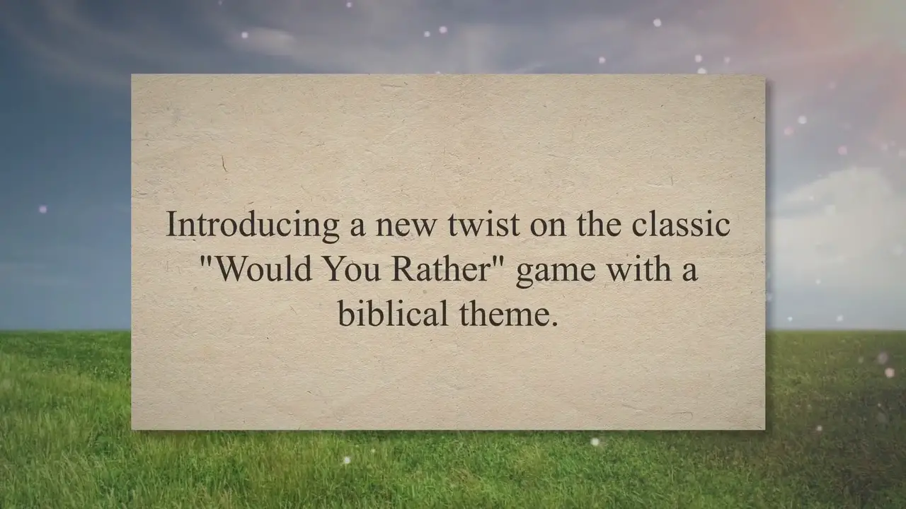 55 Bible Topic Would You Rather Questions - Icebreaker Game