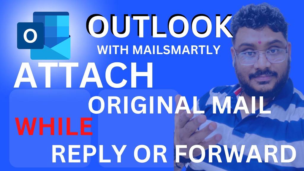 'Video thumbnail for How to Include Original Message and Attachment in Outlook Reply and Forward?'