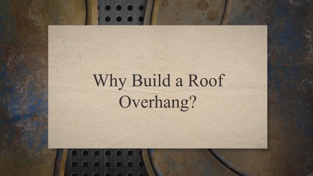 'Video thumbnail for The Complete Guide for Building a Roof Overhang'