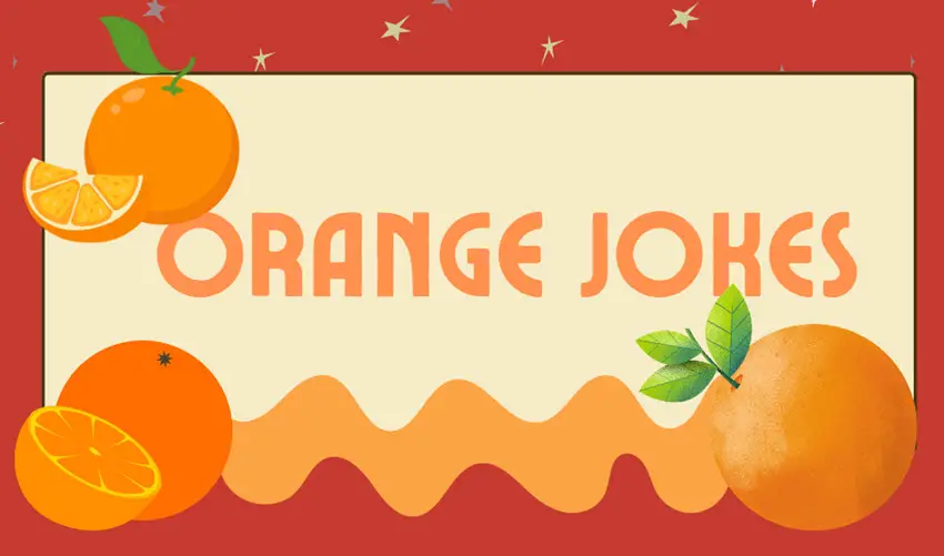 Orange jokes