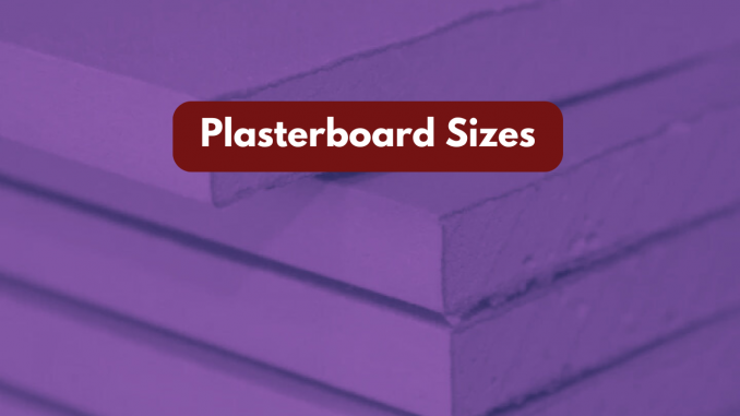 Plasterboard Sizes