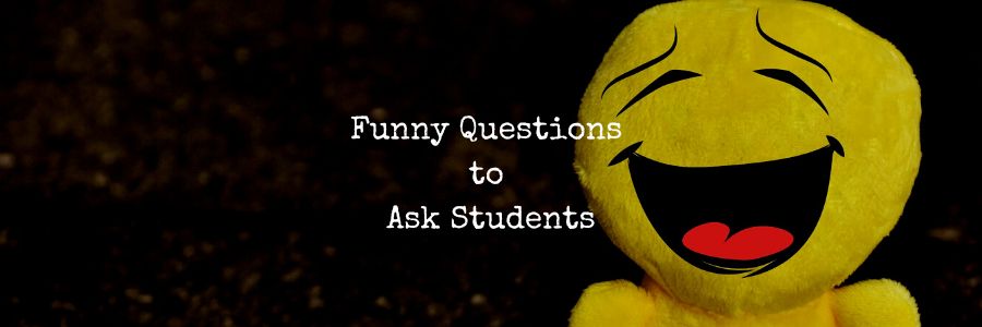 65+ Funny Questions to Ask Students - Elimu Centre