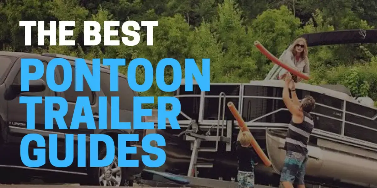 best pontoon trailer guides for loading pontoon boat