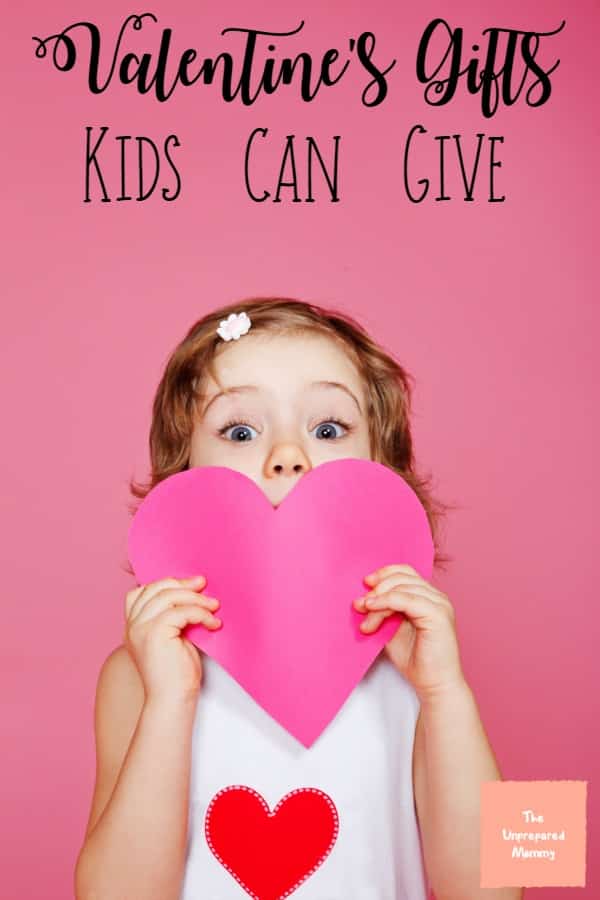 Valentine's Gifts for Kids - The Unprepared Mommy